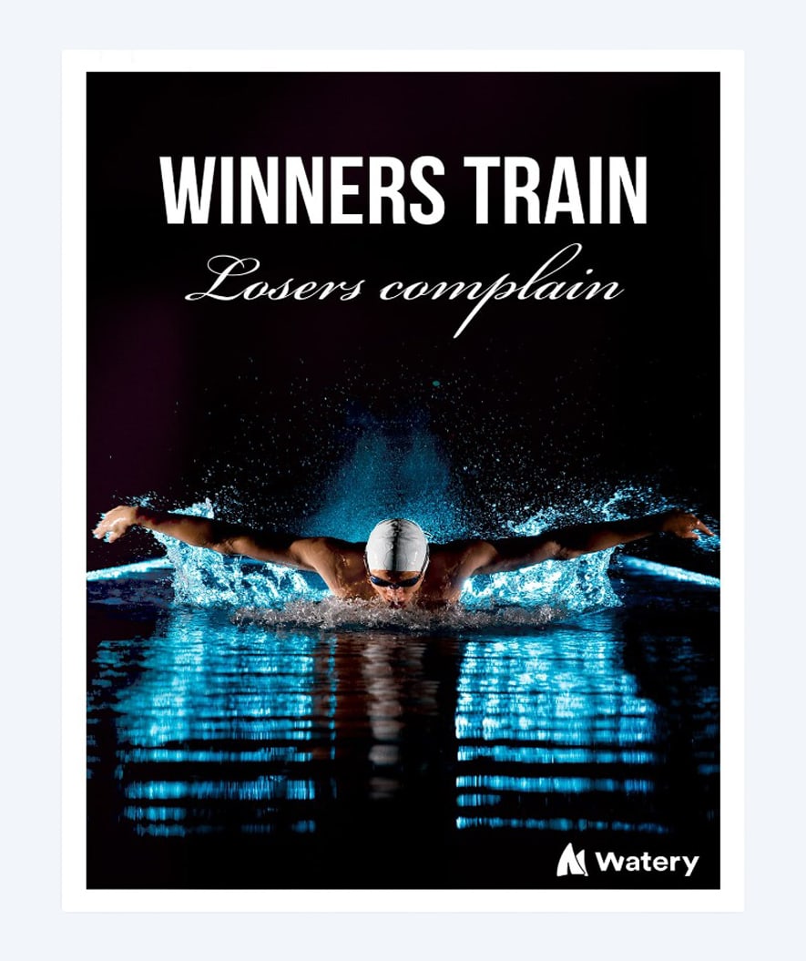Watery simning poster - Winners Train - Losers Complain