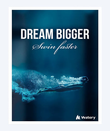 Watery simning poster - Dream Bigger - Swim Faster
